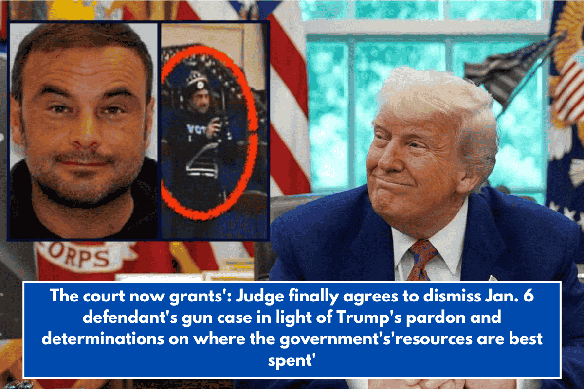 The court now grants': Judge finally agrees to dismiss Jan. 6 defendant's gun case in light of Trump's pardon and determinations on where the government's'resources are best spent'