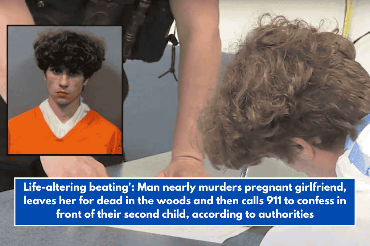 Life-altering beating': Man nearly murders pregnant girlfriend, leaves her for dead in the woods and then calls 911 to confess in front of their second child, according to authorities