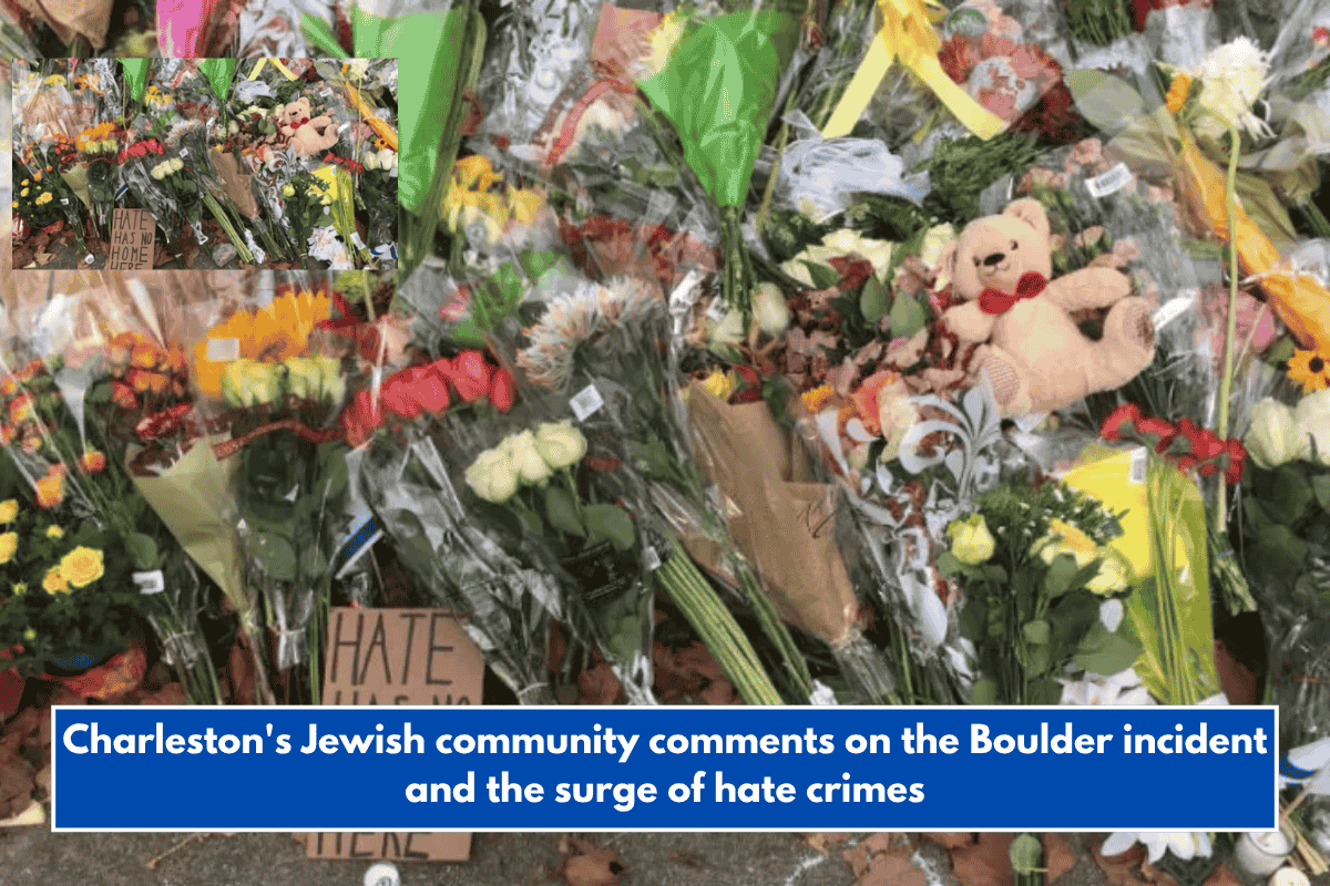 Charleston's Jewish community comments on the Boulder incident and the surge of hate crimes