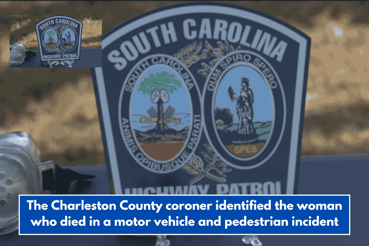 The Charleston County coroner identified the woman who died in a motor vehicle and pedestrian incident