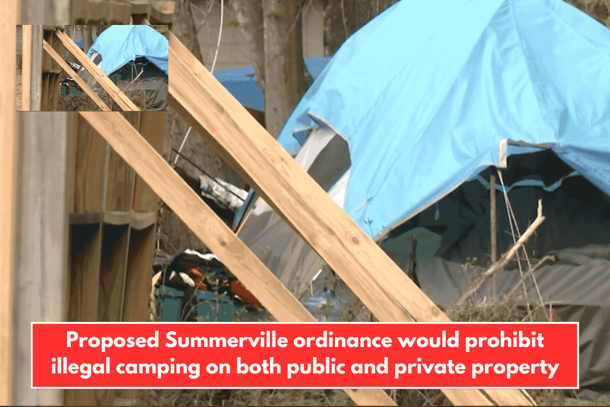 Proposed Summerville ordinance would prohibit illegal camping on both public and private property