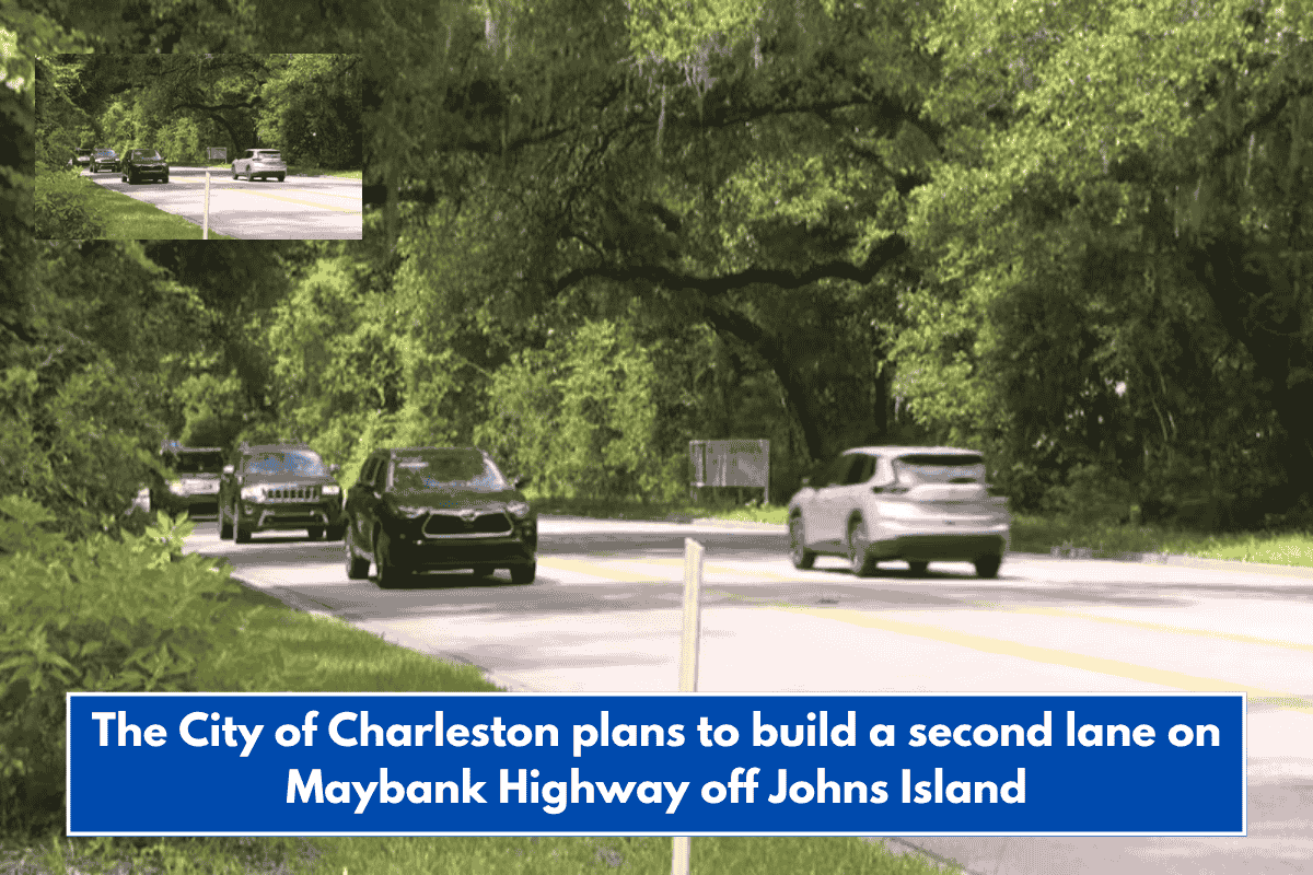 The City of Charleston plans to build a second lane on Maybank Highway off Johns Island
