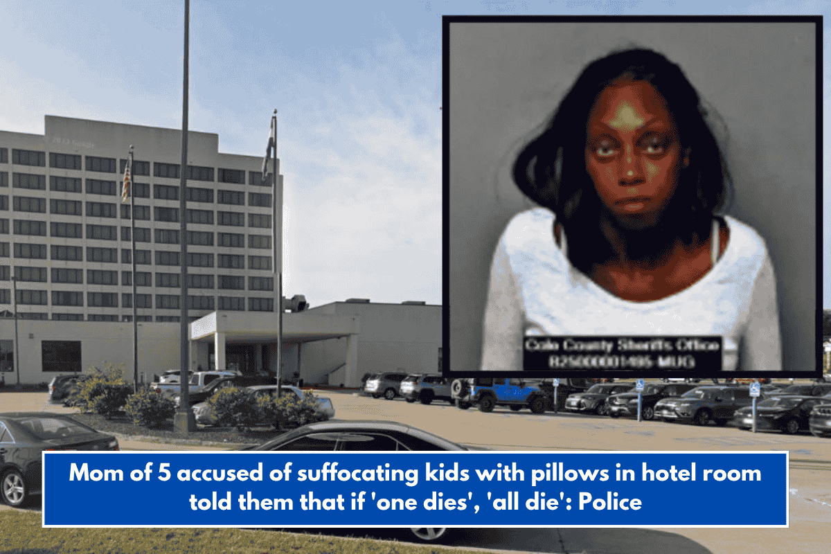 Mom of 5 accused of suffocating kids with pillows in hotel room told them that if 'one dies', 'all die': Police