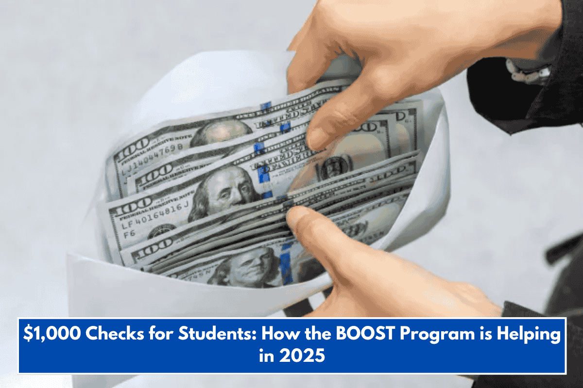 $1,000 Checks for Students: How the BOOST Program is Helping in 2025
