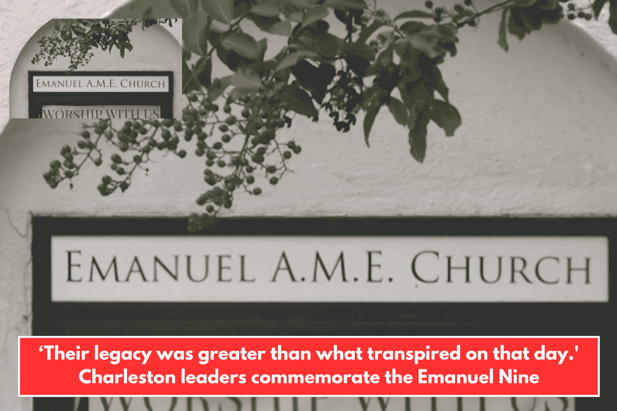 ‘Their legacy was greater than what transpired on that day.' Charleston leaders commemorate the Emanuel Nine