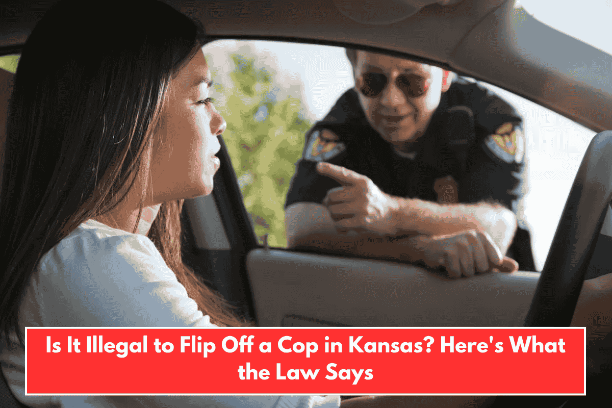 Is It Illegal to Flip Off a Cop in Kansas? Here's What the Law Says