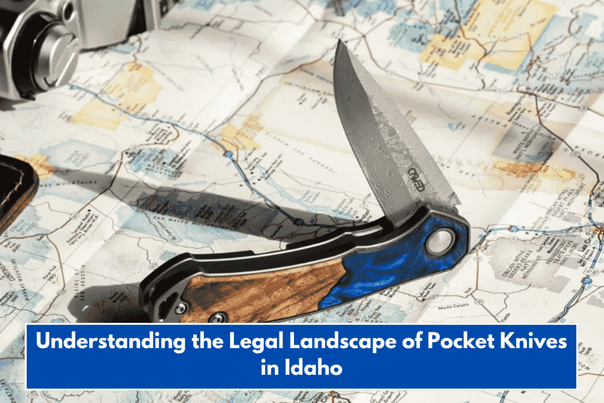 Understanding the Legal Landscape of Pocket Knives in Idaho