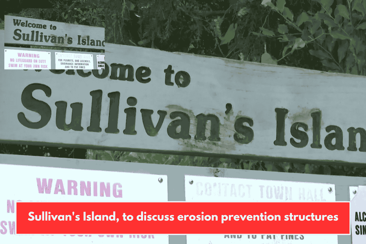 Sullivan's Island, to discuss erosion prevention structures