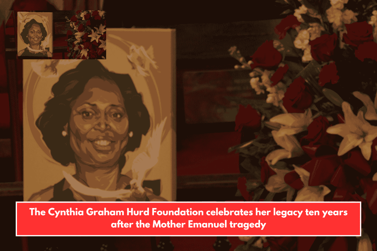 The Cynthia Graham Hurd Foundation celebrates her legacy ten years after the Mother Emanuel tragedy