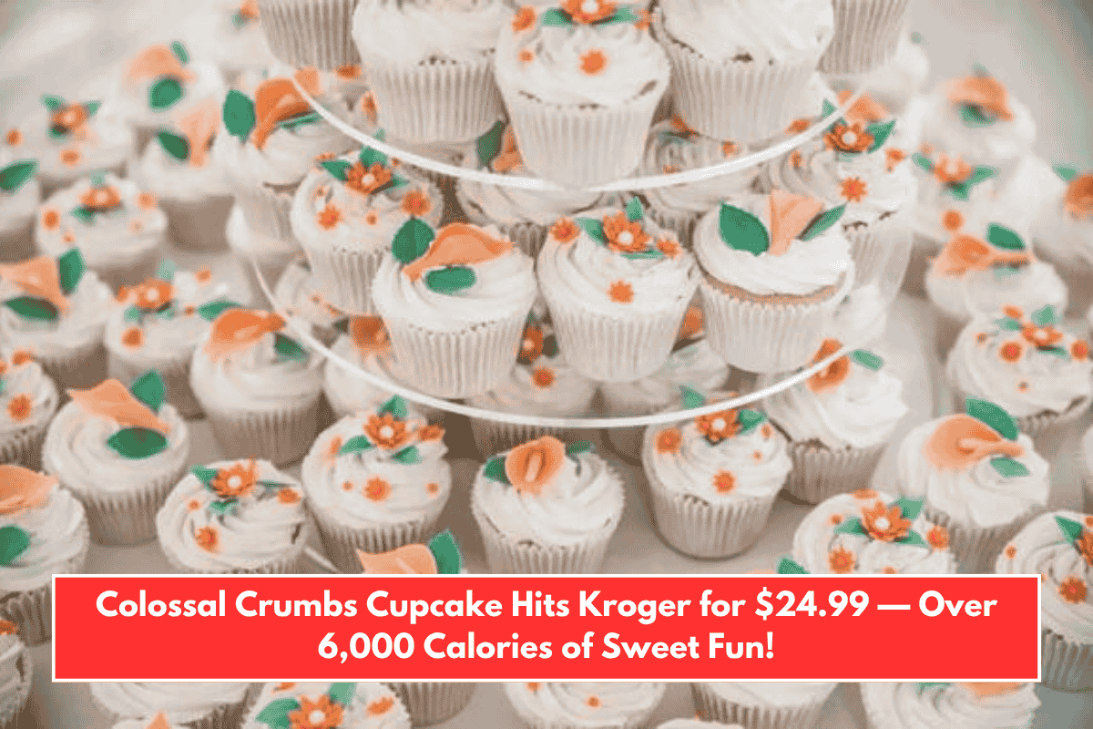 Colossal Crumbs Cupcake Hits Kroger for $24.99 — Over 6,000 Calories of Sweet Fun!