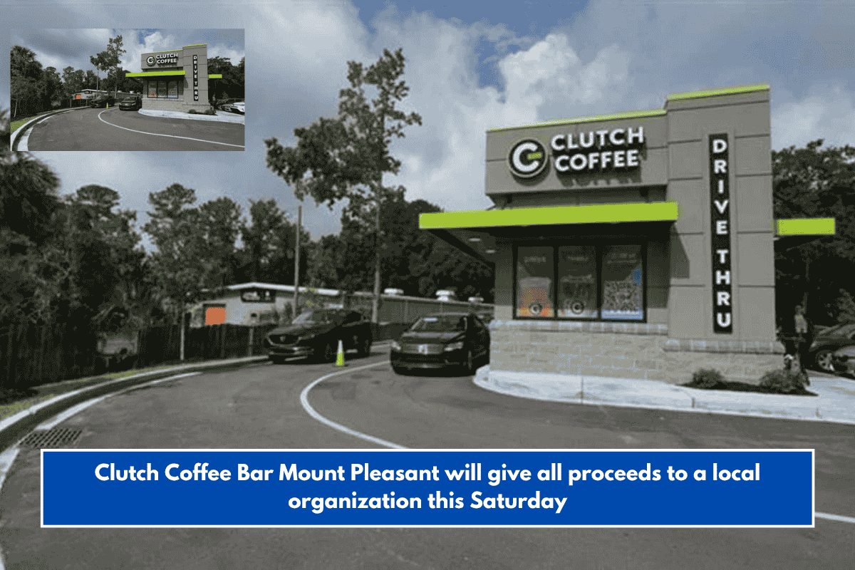 Clutch Coffee Bar Mount Pleasant will give all proceeds to a local organization this Saturday