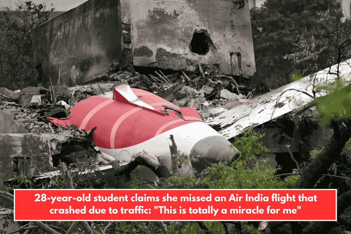 28-year-old student claims she missed an Air India flight that crashed due to traffic: "This is totally a miracle for me"