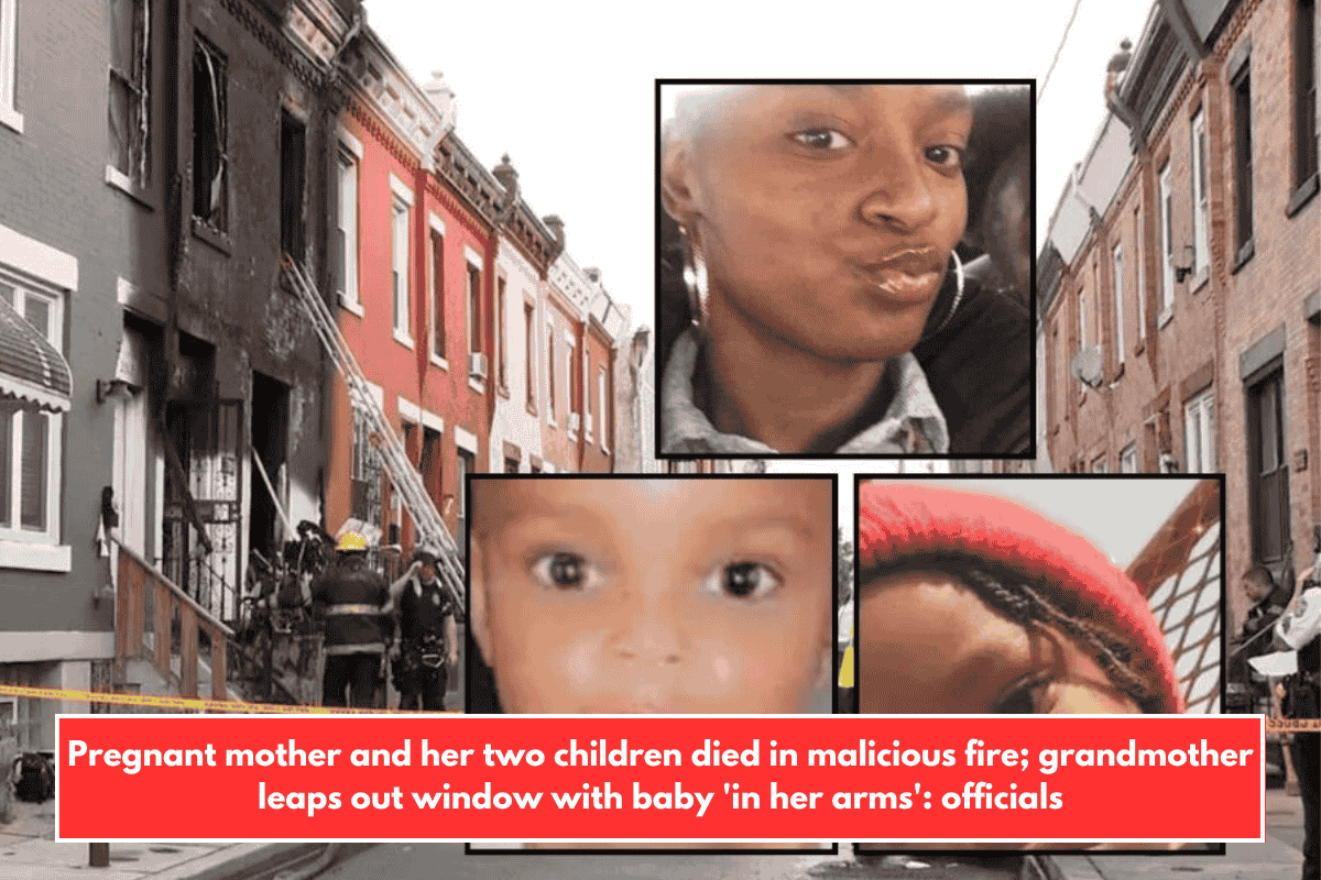 Pregnant mother and her two children died in malicious fire; grandmother leaps out window with baby 'in her arms': officials