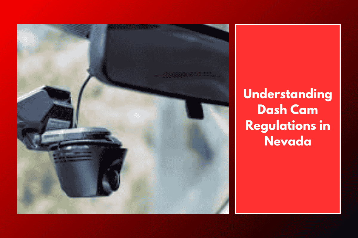 Understanding Dash Cam Regulations in Nevada