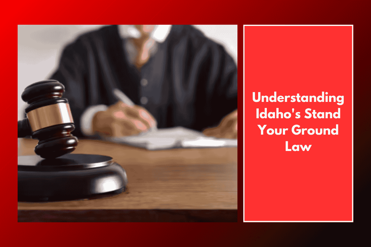 Understanding Idaho's Stand Your Ground Law