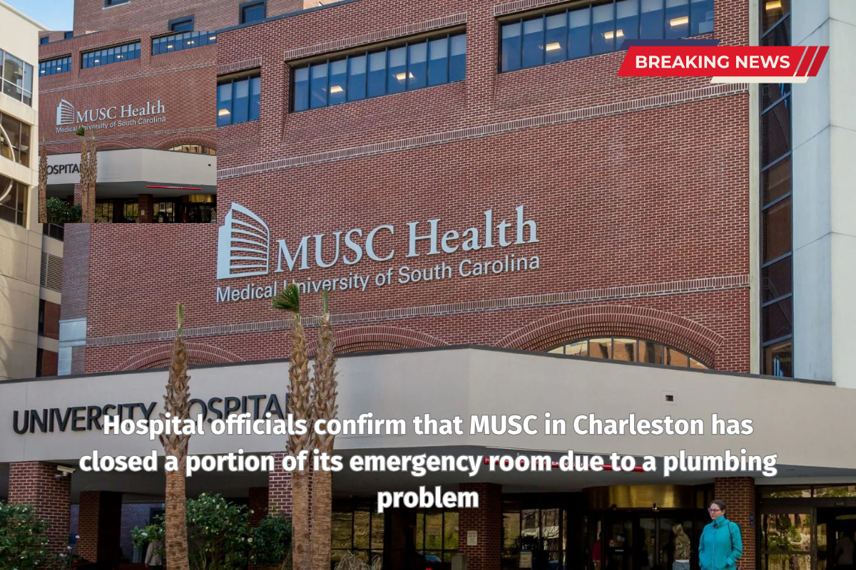 Hospital officials confirm that MUSC in Charleston has closed a portion of its emergency room due to a plumbing problem