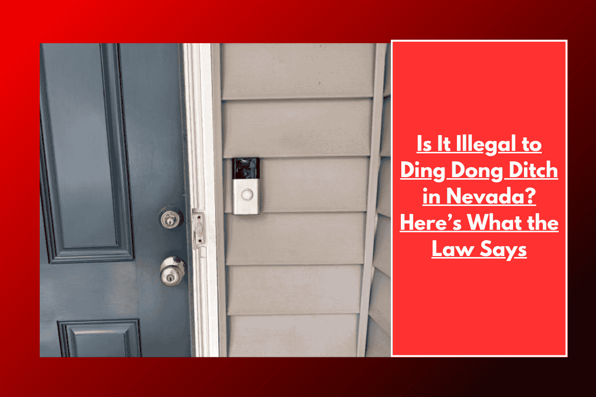 Is It Illegal to Ding Dong Ditch in Nevada? Here’s What the Law Says