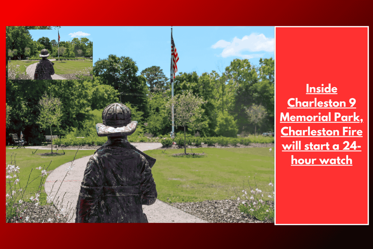 Inside Charleston 9 Memorial Park, Charleston Fire will start a 24-hour watch