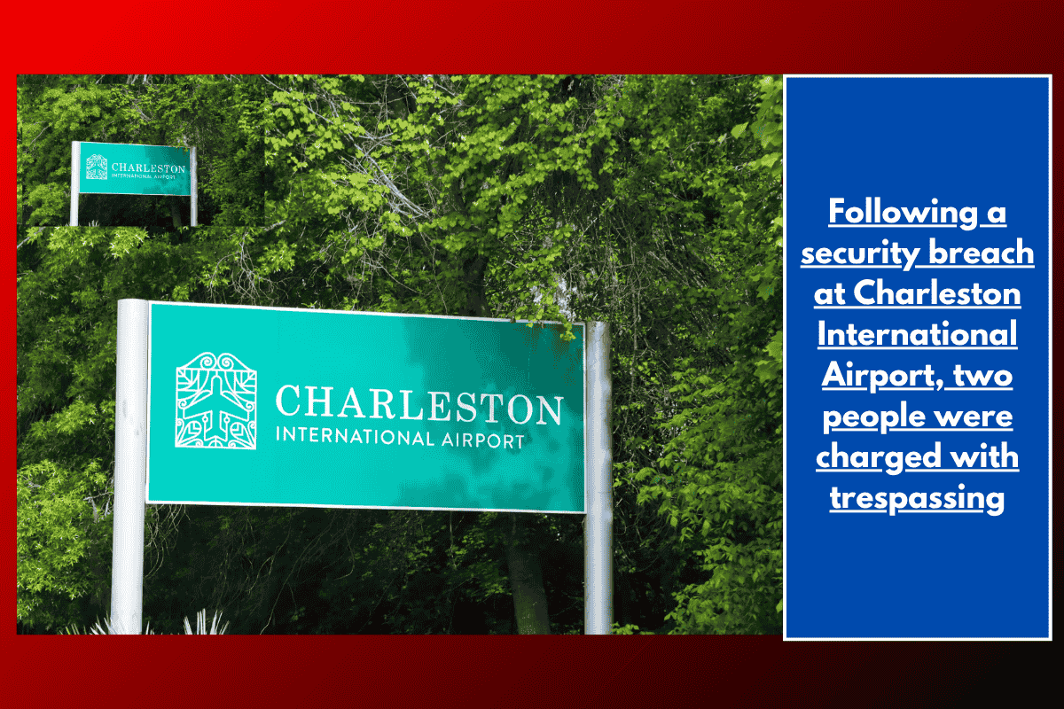 Following a security breach at Charleston International Airport, two people were charged with trespassing