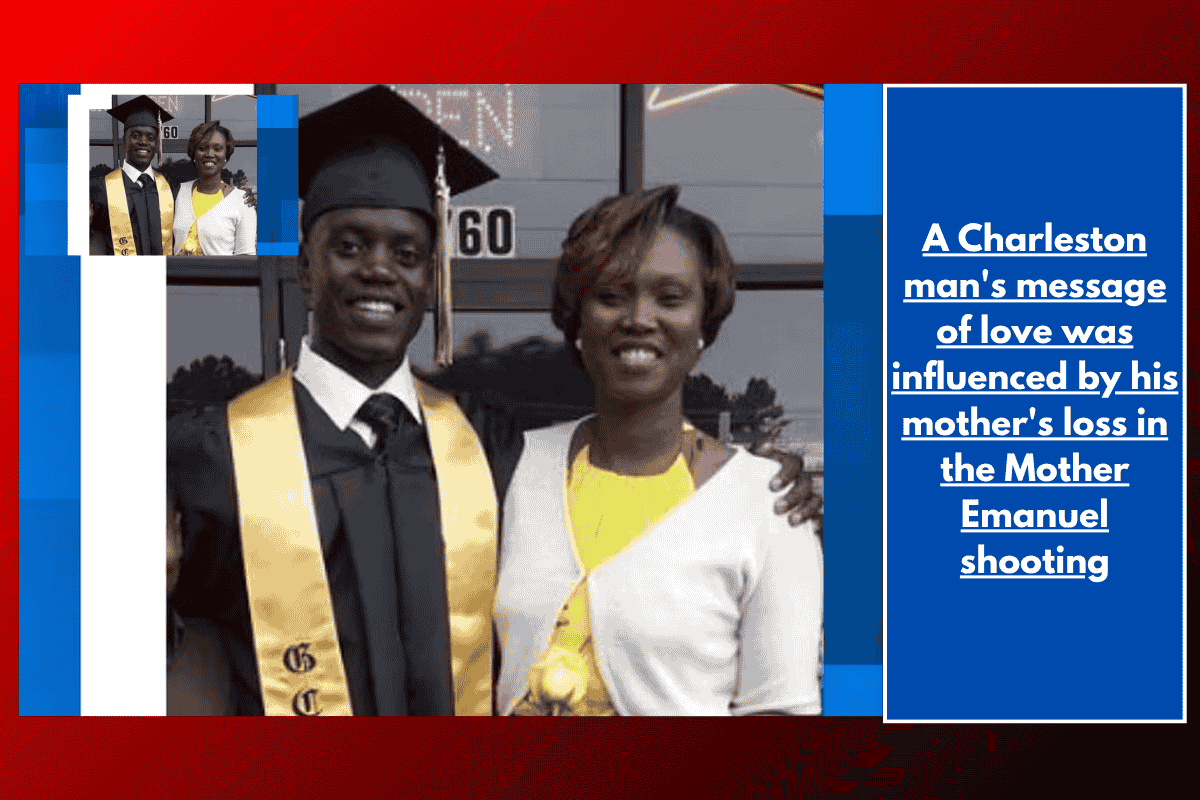 A Charleston man's message of love was influenced by his mother's loss in the Mother Emanuel shooting