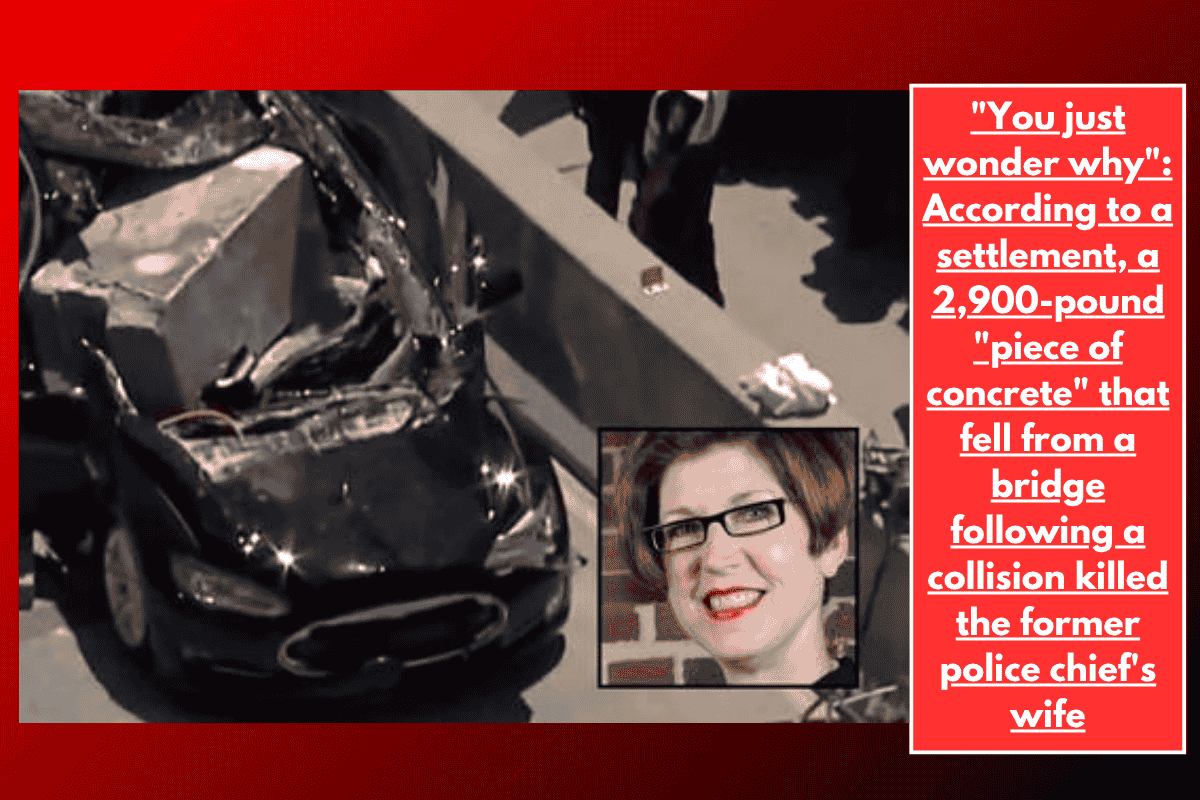 "You just wonder why": According to a settlement, a 2,900-pound "piece of concrete" that fell from a bridge following a collision killed the former police chief's wife