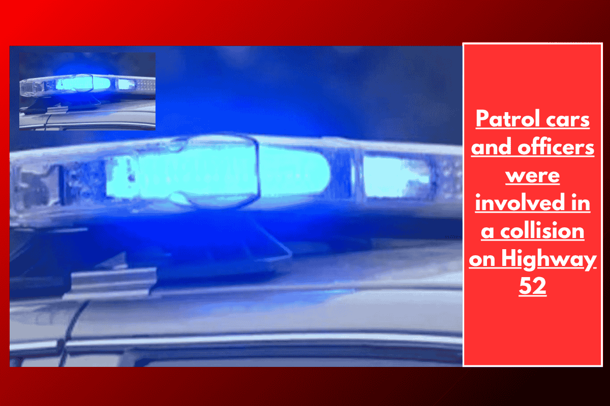 Patrol cars and officers were involved in a collision on Highway 52