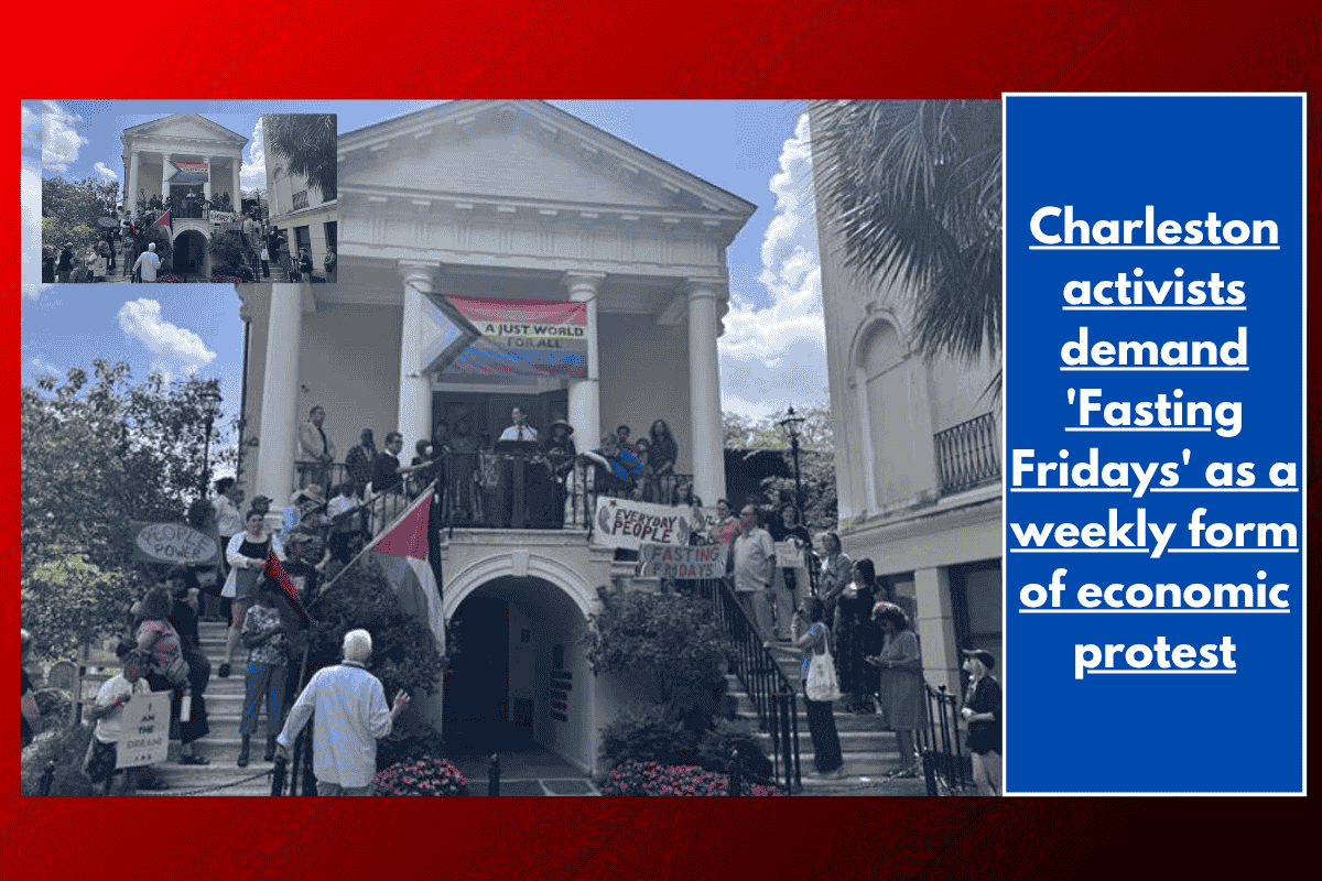Charleston activists demand 'Fasting Fridays' as a weekly form of economic protest