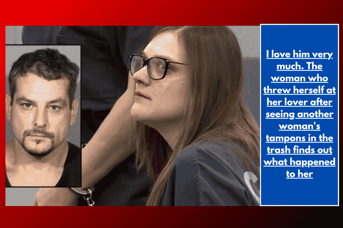 I love him very much. The woman who threw herself at her lover after seeing another woman's tampons in the trash finds out what happened to her