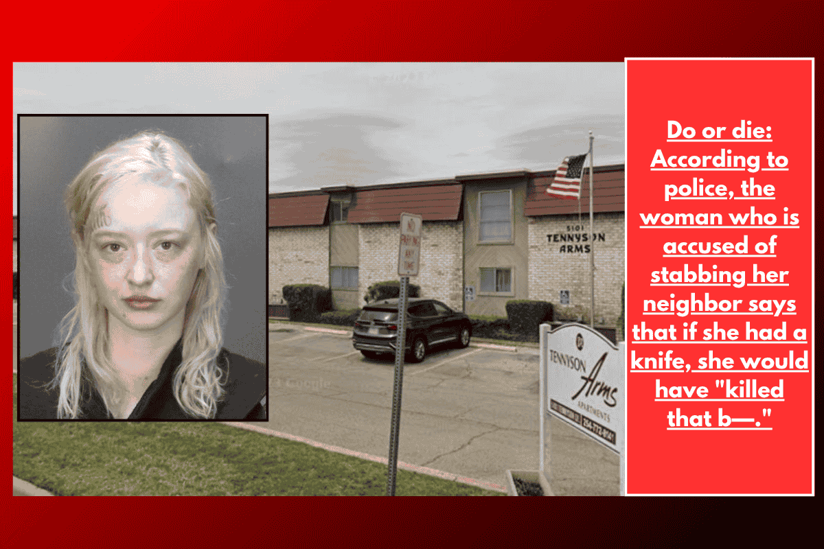 Do or die: According to police, the woman who is accused of stabbing her neighbor says that if she had a knife, she would have "killed that b—."