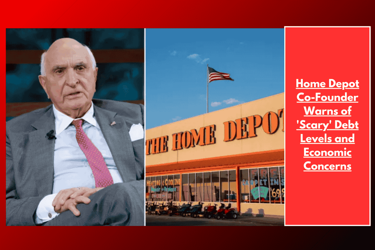 Home Depot Co-Founder Warns of 'Scary' Debt Levels and Economic Concerns