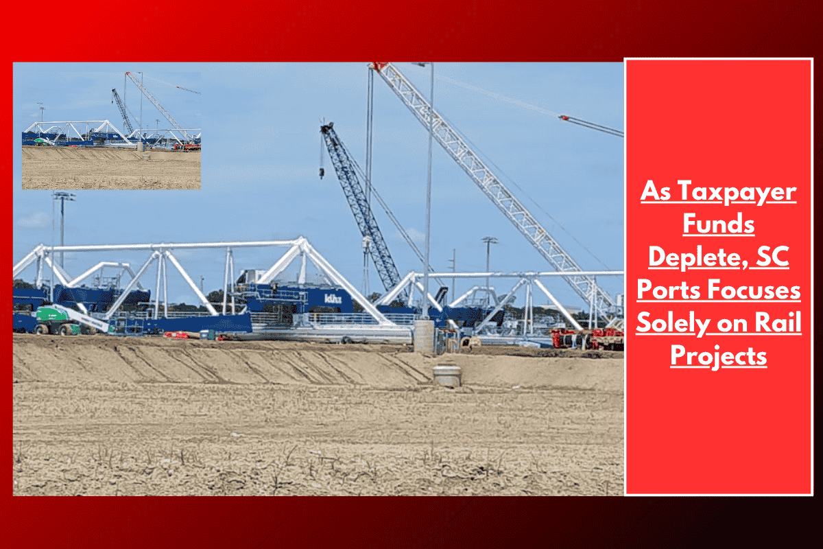 As Taxpayer Funds Deplete, SC Ports Focuses Solely on Rail Projects