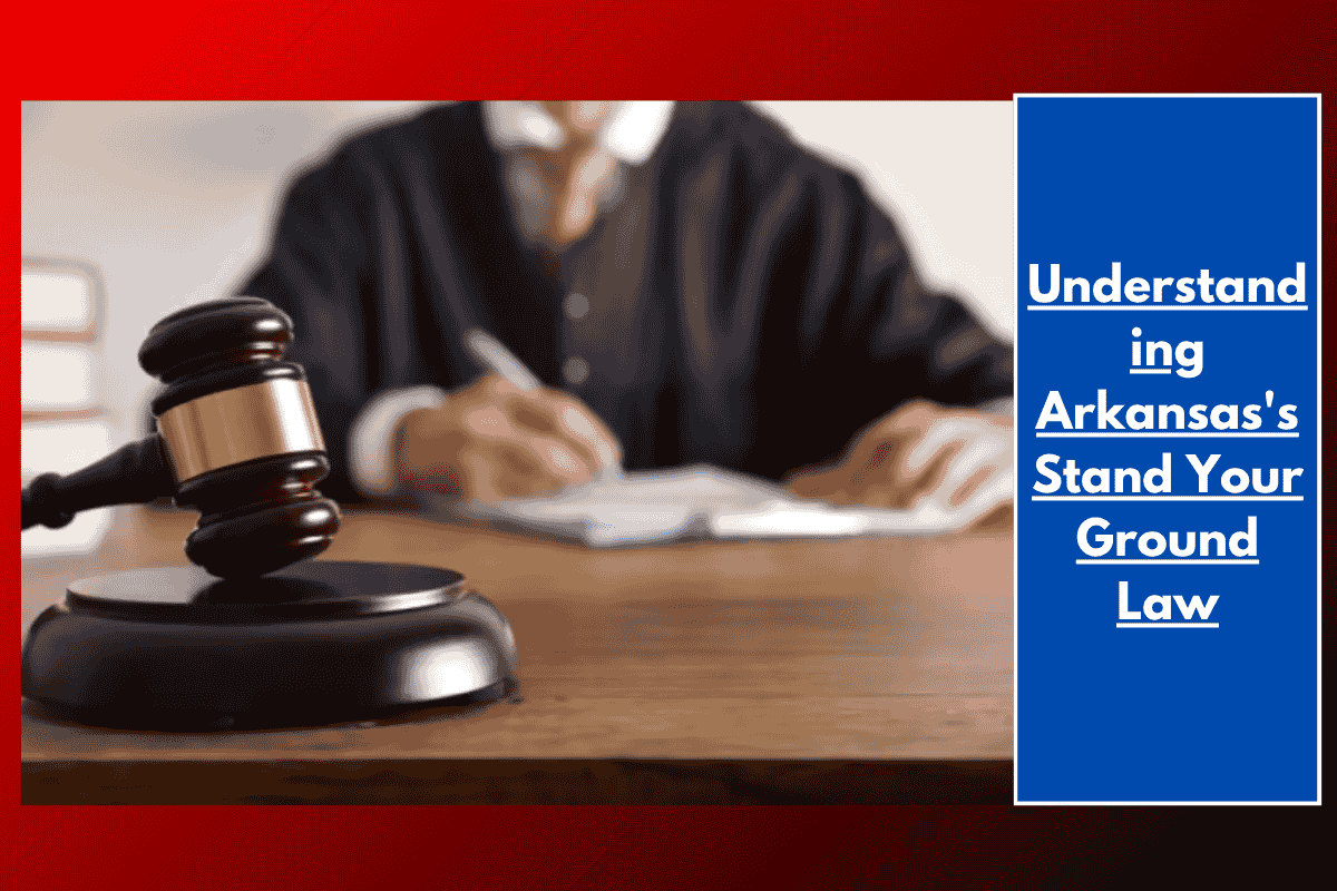 Understanding Arkansas's Stand Your Ground Law