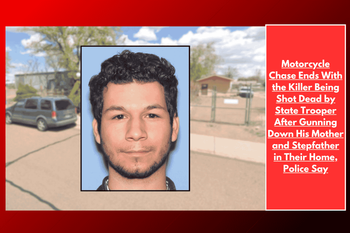 Motorcycle Chase Ends With the Killer Being Shot Dead by State Trooper After Gunning Down His Mother and Stepfather in Their Home, Police Say