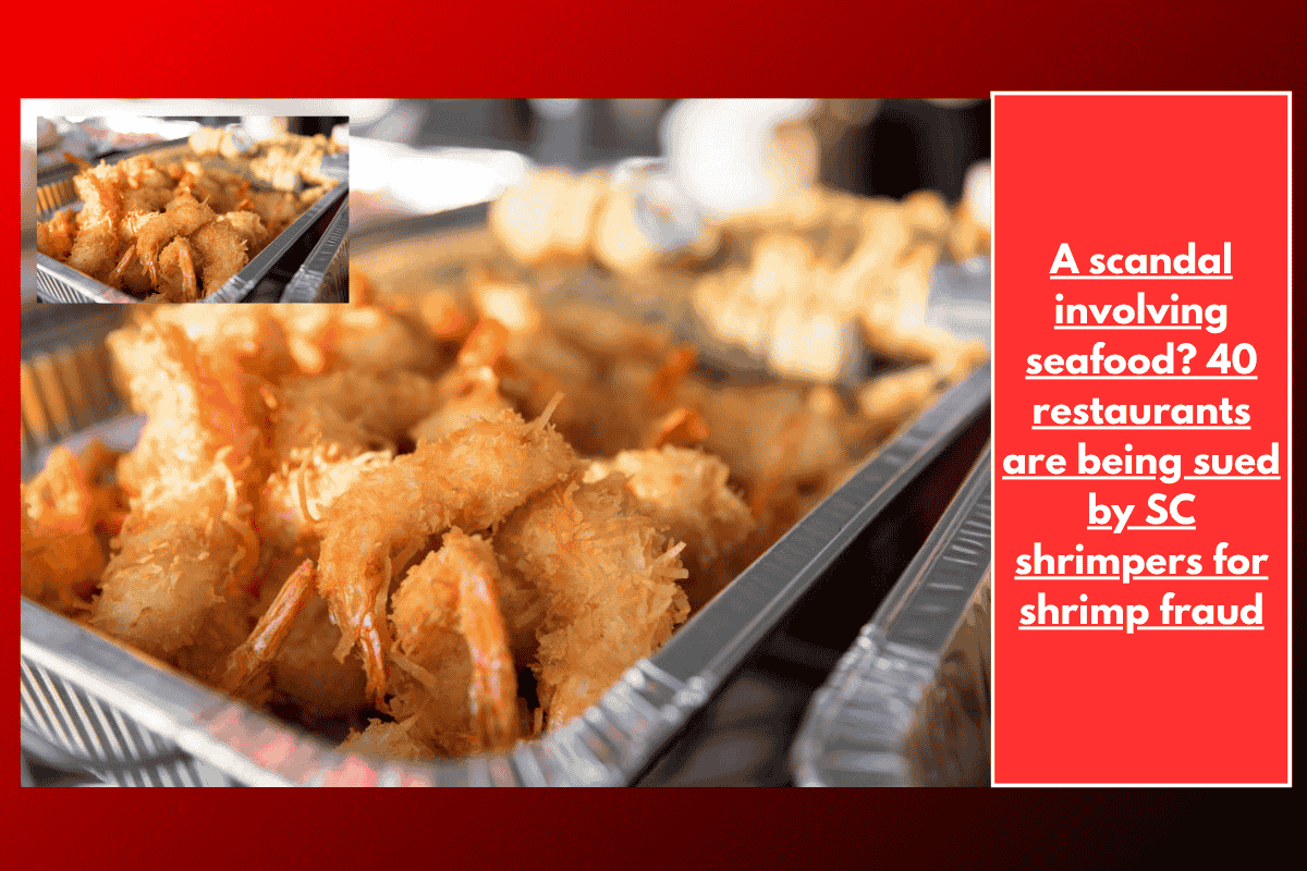 A scandal involving seafood? 40 restaurants are being sued by SC shrimpers for shrimp fraud