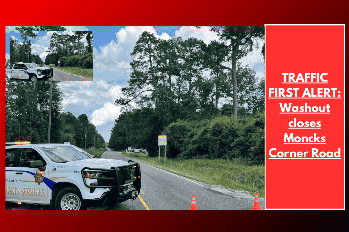 TRAFFIC FIRST ALERT: Washout closes Moncks Corner Road