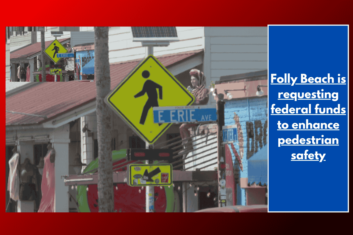 Folly Beach is requesting federal funds to enhance pedestrian safety
