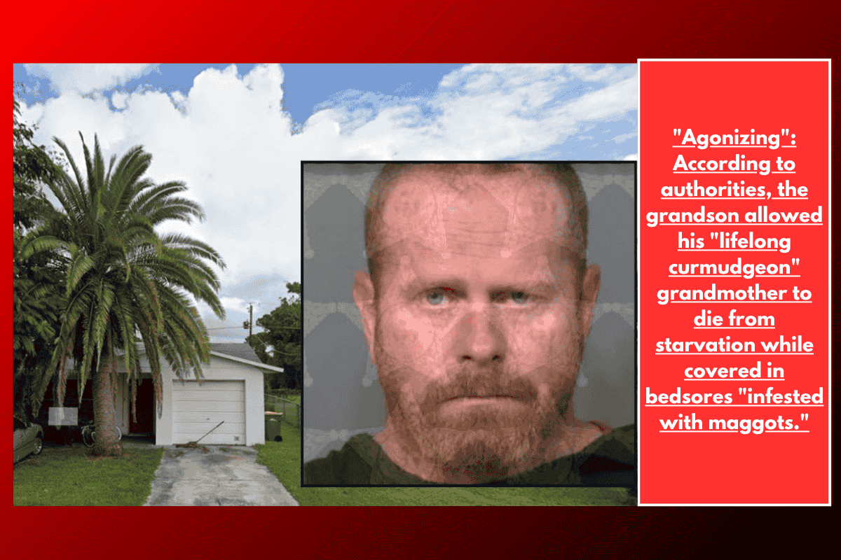 "Agonizing": According to authorities, the grandson allowed his "lifelong curmudgeon" grandmother to die from starvation while covered in bedsores "infested with maggots."