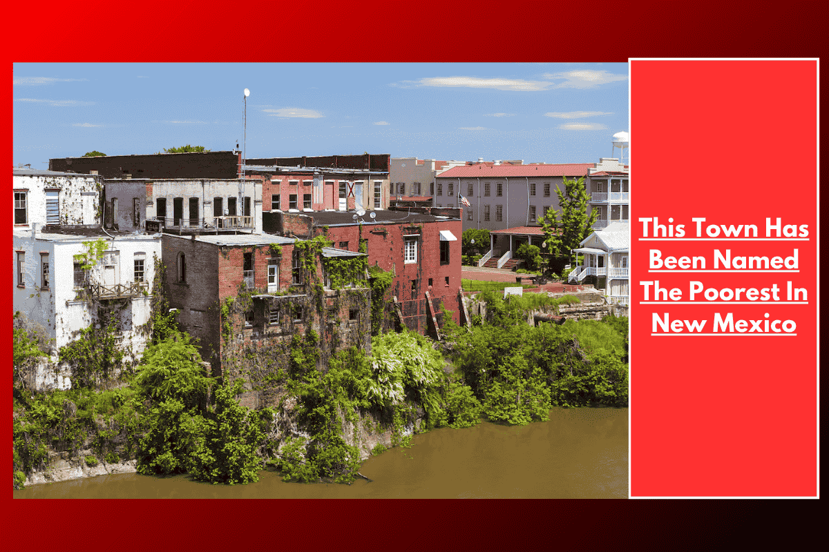 This Town Has Been Named The Poorest In New Mexico