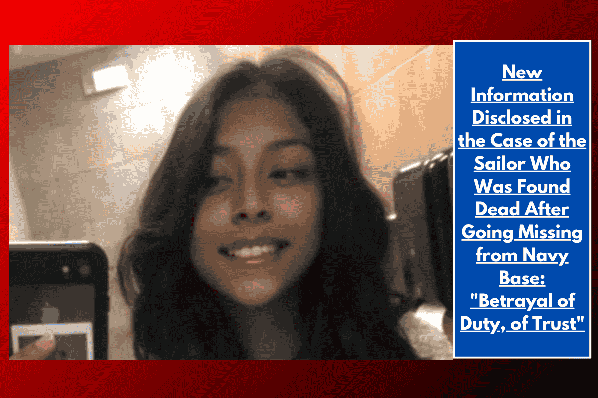 New Information Disclosed in the Case of the Sailor Who Was Found Dead After Going Missing from Navy Base: "Betrayal of Duty, of Trust"