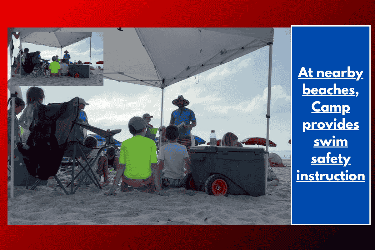 At nearby beaches, Camp provides swim safety instruction
