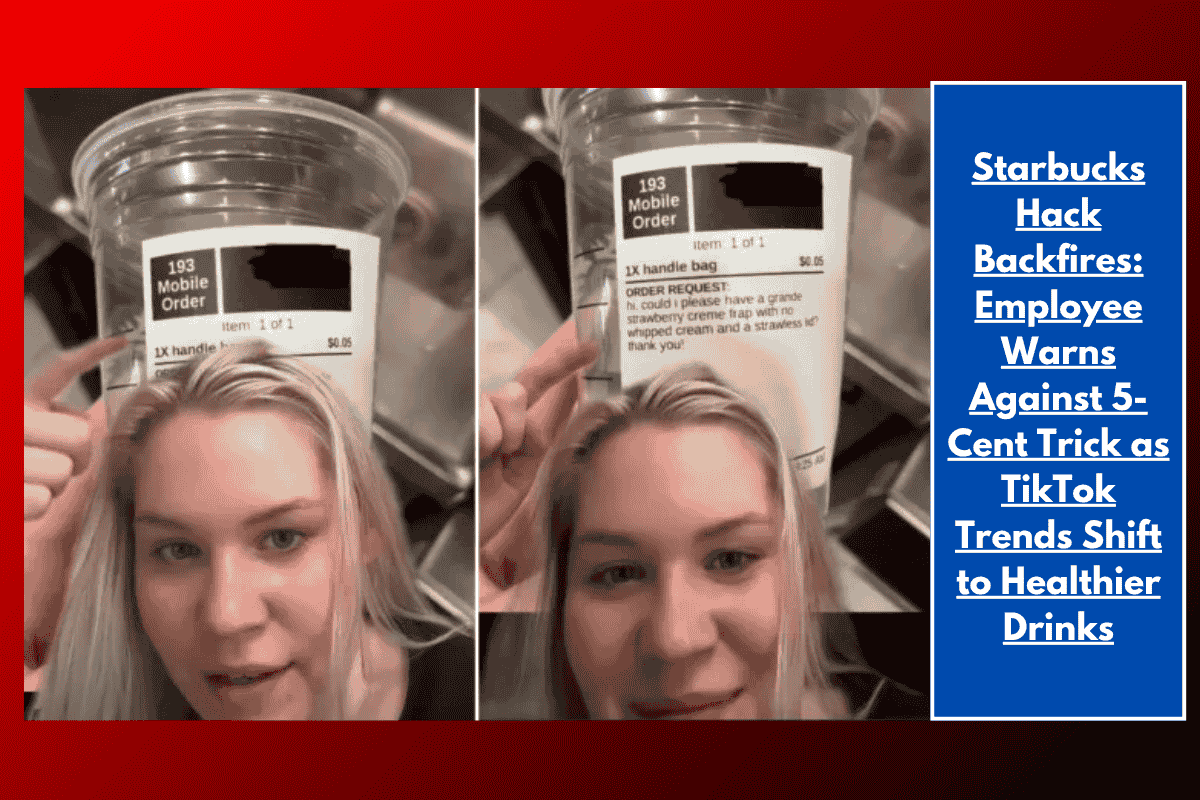 Starbucks Hack Backfires: Employee Warns Against 5-Cent Trick as TikTok Trends Shift to Healthier Drinks