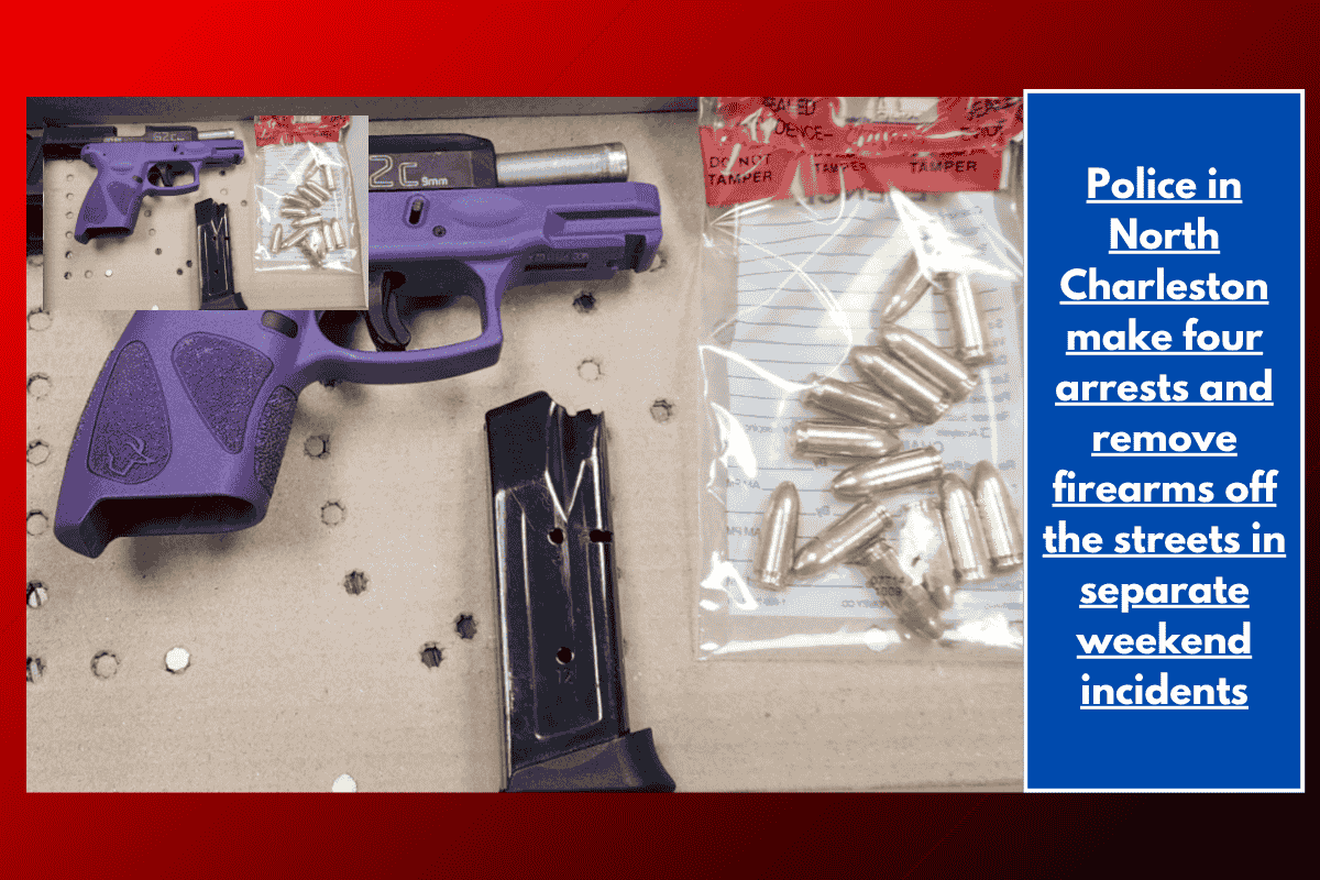 Police in North Charleston make four arrests and remove firearms off the streets in separate weekend incidents