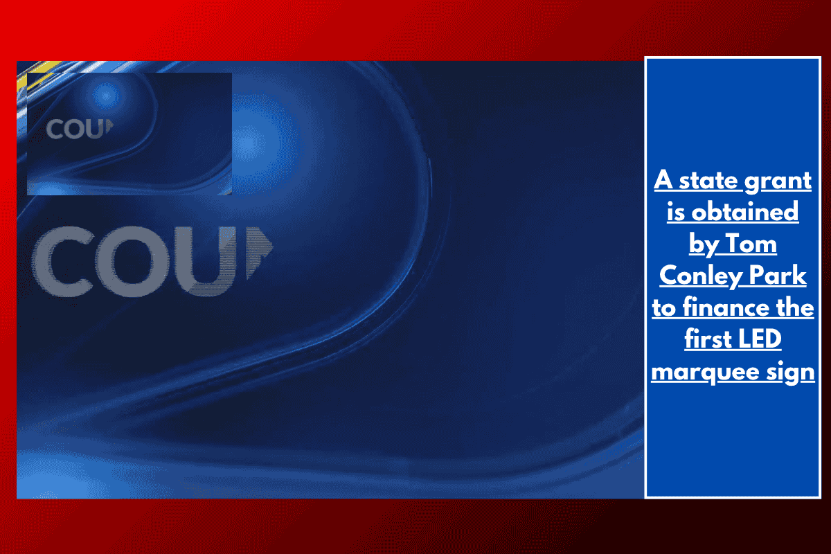 A state grant is obtained by Tom Conley Park to finance the first LED marquee sign