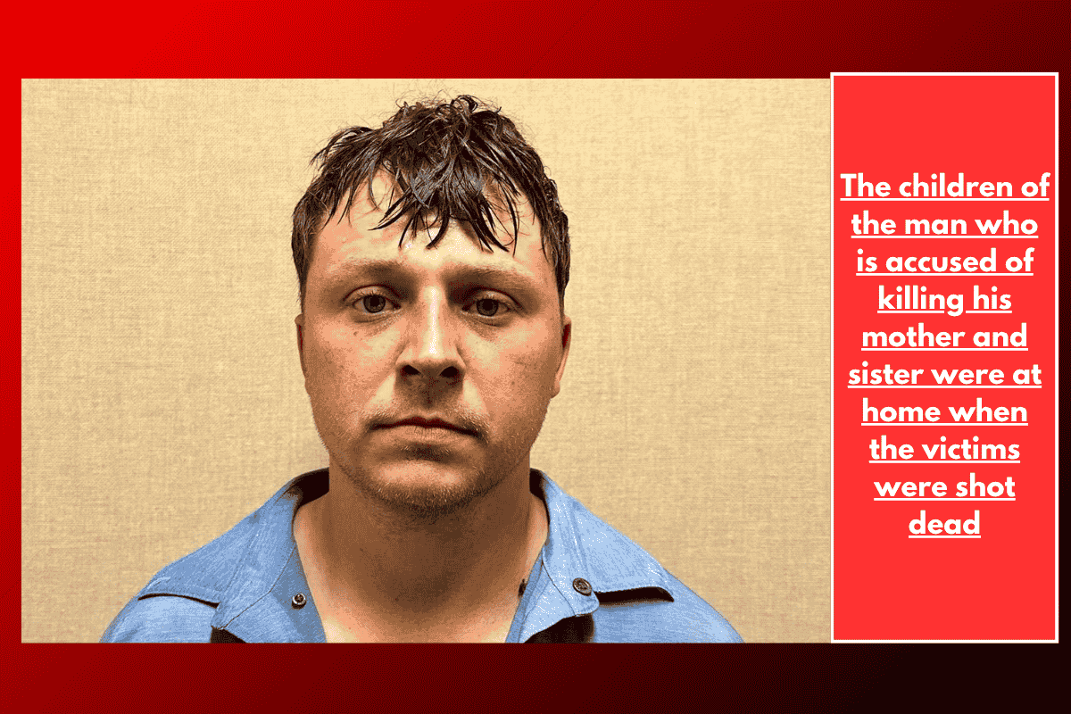 The children of the man who is accused of killing his mother and sister were at home when the victims were shot dead