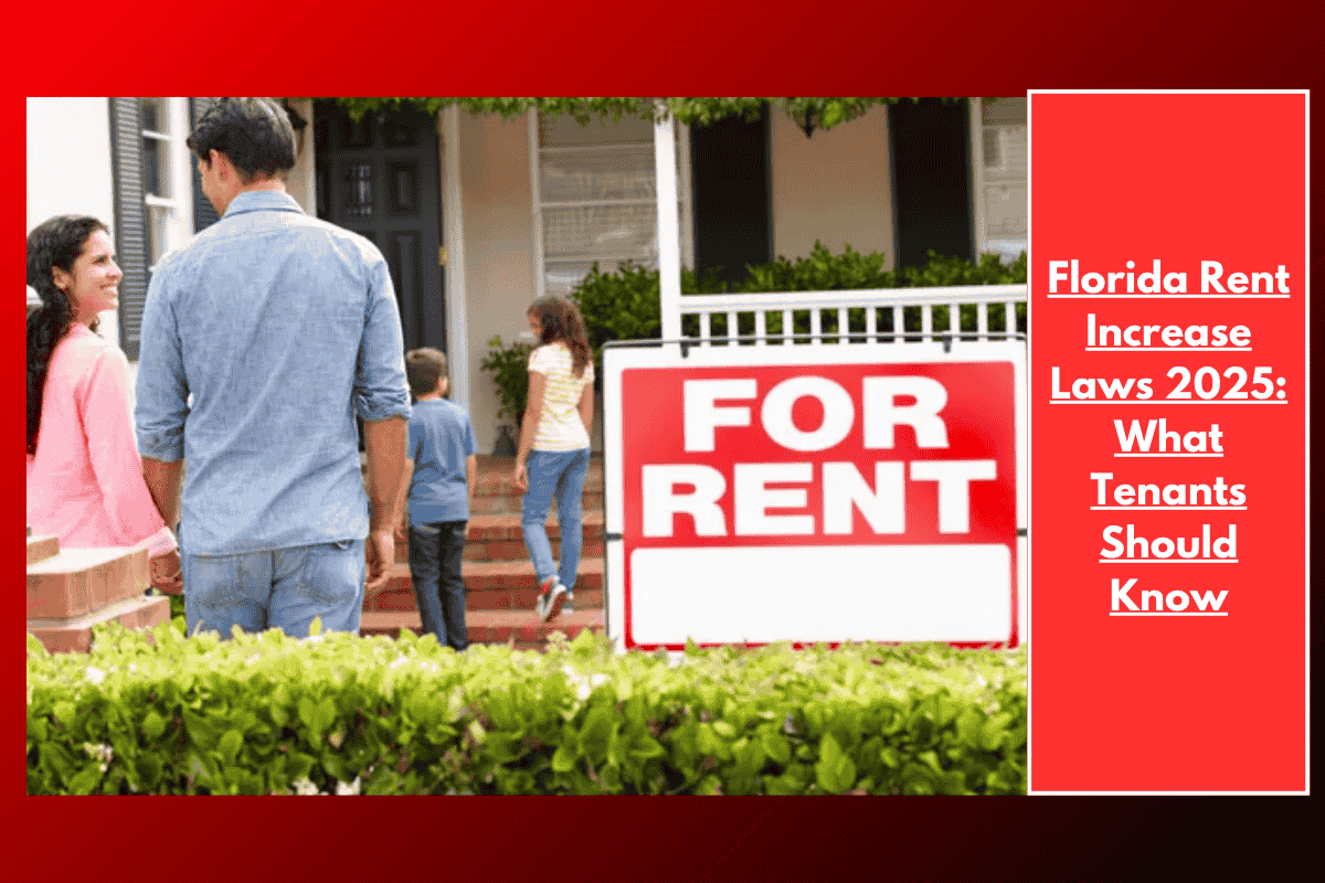 Florida Rent Increase Laws 2025: What Tenants Should Know