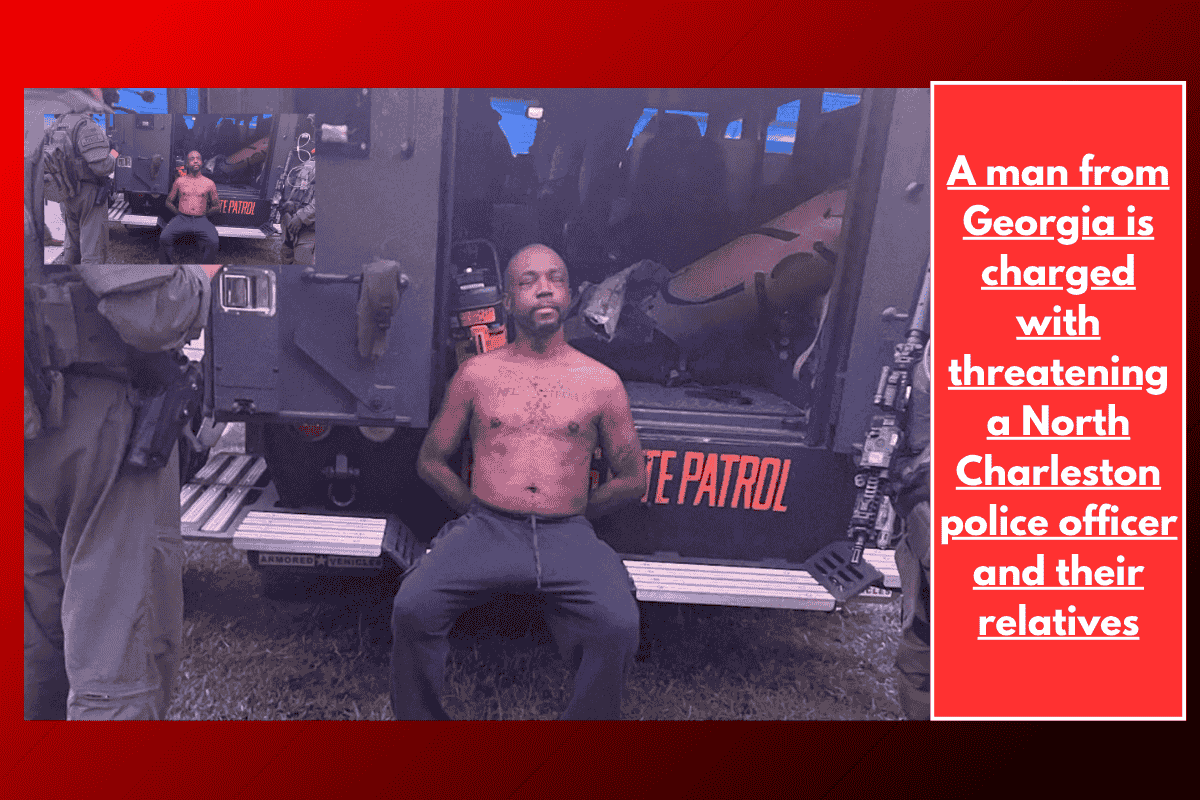 A man from Georgia is charged with threatening a North Charleston police officer and their relatives