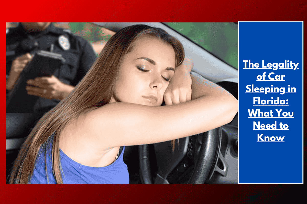 The Legality of Car Sleeping in Florida: What You Need to Know
