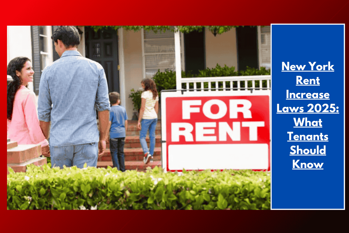 New York Rent Increase Laws 2025: What Tenants Should Know