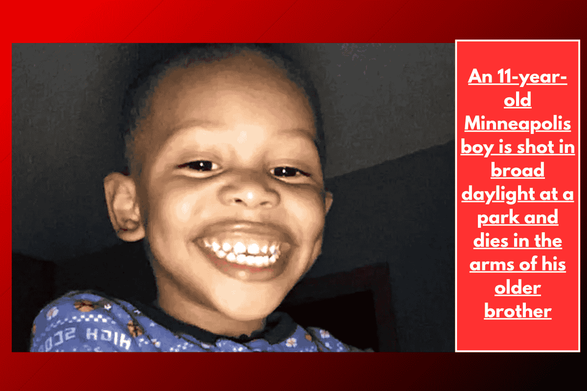 An 11-year-old Minneapolis boy is shot in broad daylight at a park and dies in the arms of his older brother