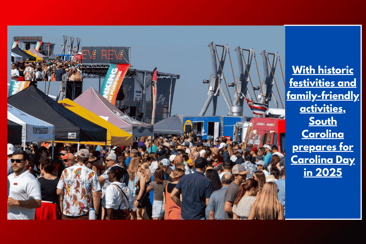 With historic festivities and family-friendly activities, South Carolina prepares for Carolina Day in 2025
